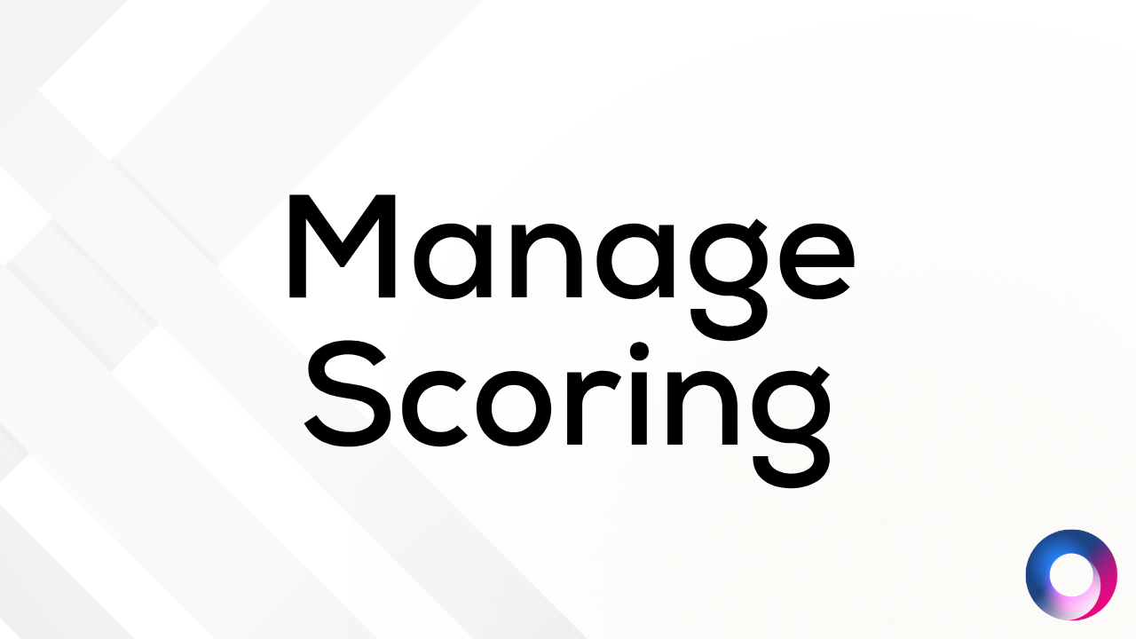 Manage Scoring (NEW)